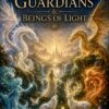 Beings of Light Guardians of New Earth Beings of Light Guardians of New Earth